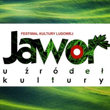 Festiwal twórczości ludowej artystów                              z Lubelszczyzny „Jawor-u źródeł kultury 2022”                 2 maja 2022