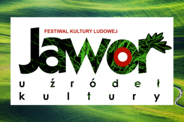 Festiwal twórczości ludowej artystów                              z Lubelszczyzny „Jawor-u źródeł kultury 2022”                 2 maja 2022